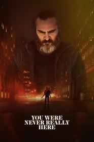 You Were Never Really Here Movie Poster